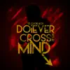 SS Choirboy - Do I Ever Cross Your Mind - Single